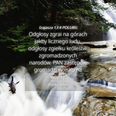 Picture 04 - Izajasza 13:4 POLUBG - Odgłosy zgrai na górach jakby licznego ludu, - Bible Verse Picture