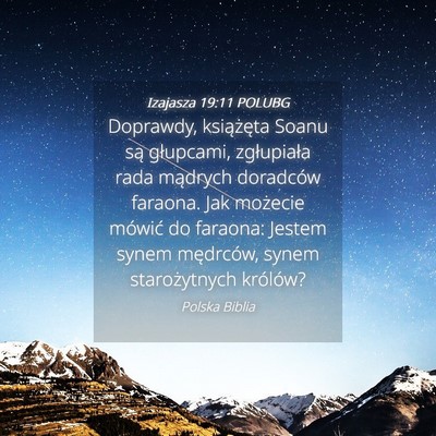 Picture 04 - Izajasza 19:11 POLUBG - Doprawdy, książęta Soanu są głupcami, - Bible Verse Picture