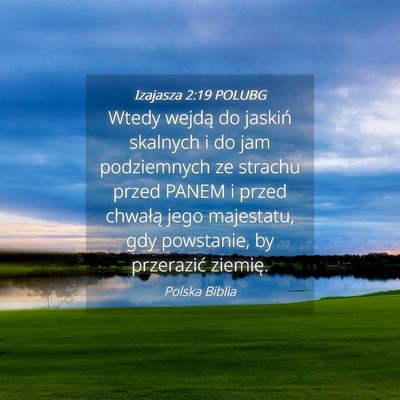 Picture 04 - Izajasza 2:19 POLUBG - Wtedy wejdą do jaskiń skalnych i do jam - Bible Verse Picture