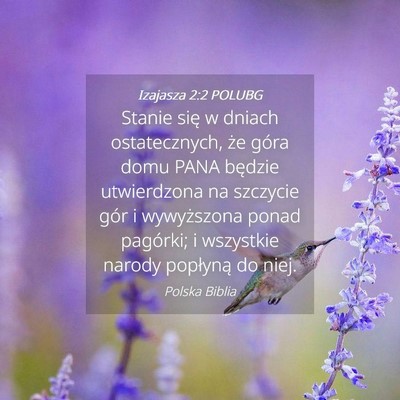 Picture 04 - Izajasza 2:2 POLUBG - Stanie się w dniach ostatecznych, że góra domu - Bible Verse Picture