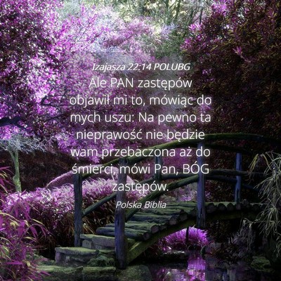 Picture 04 - Izajasza 22:14 POLUBG - Ale PAN zastępów objawił mi to, mówiąc do - Bible Verse Picture