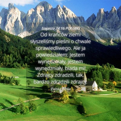 Picture 04 - Izajasza 24:16 POLUBG - Od krańców ziemi słyszeliśmy pieśni o chwale - Bible Verse Picture