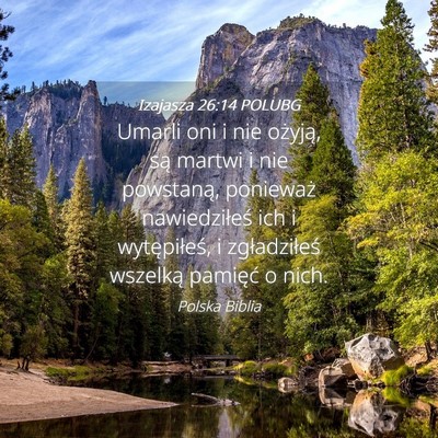 Picture 04 - Izajasza 26:14 POLUBG - Umarli oni i nie ożyją, są martwi i nie - Bible Verse Picture