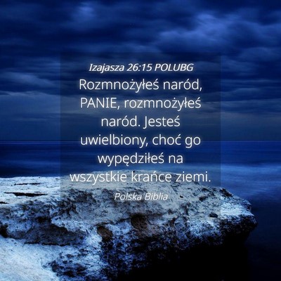Picture 04 - Izajasza 26:15 POLUBG - Rozmnożyłeś naród, PANIE, rozmnożyłeś - Bible Verse Picture