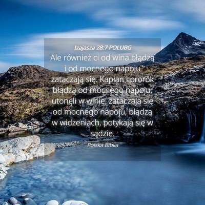 Picture 04 - Izajasza 28:7 POLUBG - Ale również ci od wina błądzą i od mocnego - Bible Verse Picture