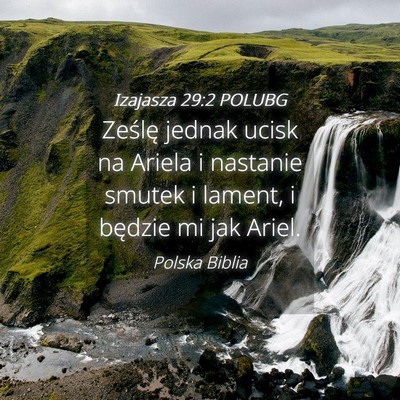 Picture 04 - Izajasza 29:2 POLUBG - Ześlę jednak ucisk na Ariela i nastanie smutek - Bible Verse Picture