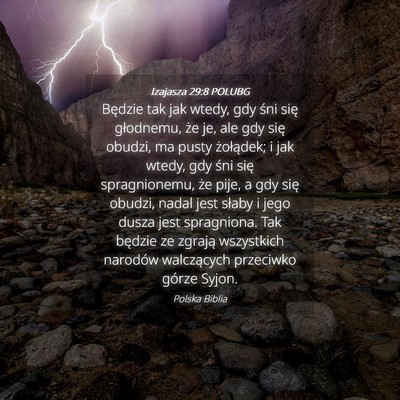 Picture 04 - Izajasza 29:8 POLUBG - Będzie tak jak wtedy, gdy śni się głodnemu, - Bible Verse Picture