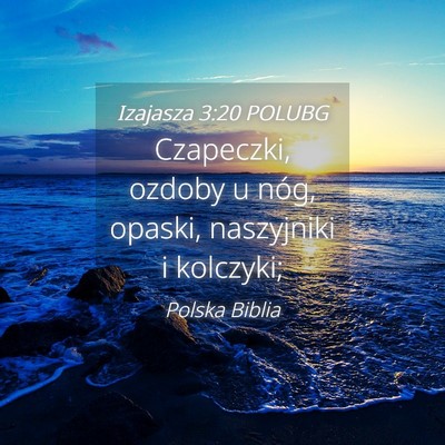 Picture 04 - Izajasza 3:20 POLUBG - Czapeczki, ozdoby u nóg, opaski, naszyjniki i - Bible Verse Picture