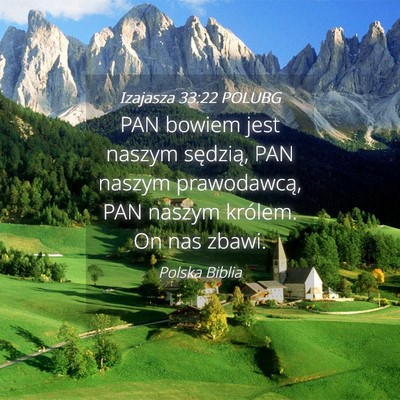 Picture 04 - Izajasza 33:22 POLUBG - PAN bowiem jest naszym sędzią, PAN naszym - Bible Verse Picture