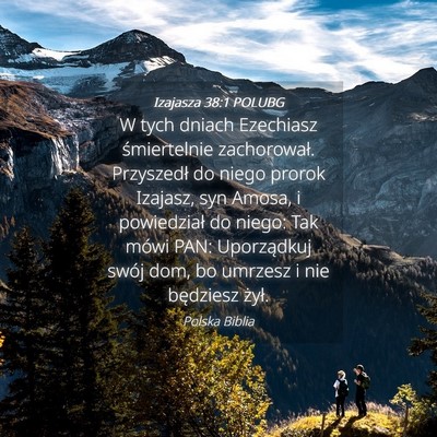 Picture 04 - Izajasza 38:1 POLUBG - W tych dniach Ezechiasz śmiertelnie zachorował. - Bible Verse Picture