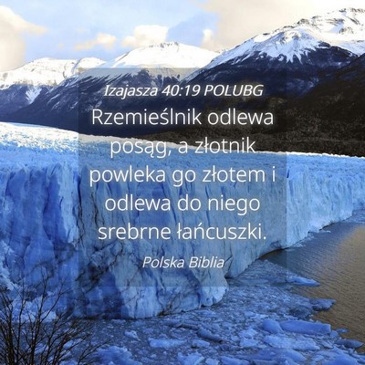 Picture 04 - Izajasza 40:19 POLUBG - Rzemieślnik odlewa posąg, a złotnik powleka go - Bible Verse Picture