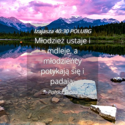 Picture 04 - Izajasza 40:30 POLUBG - Młodzież ustaje i mdleje, a młodzieńcy - Bible Verse Picture