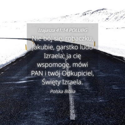 Picture 04 - Izajasza 41:14 POLUBG - Nie bój się, robaczku, Jakubie, garstko ludu - Bible Verse Picture