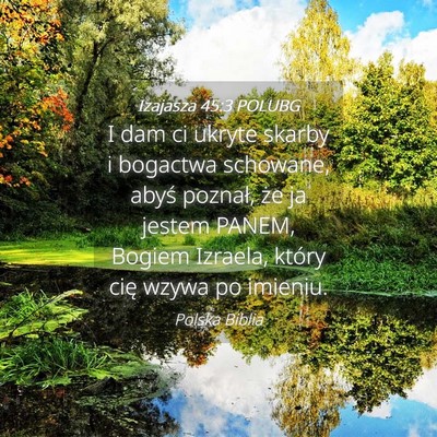 Picture 04 - Izajasza 45:3 POLUBG - I dam ci ukryte skarby i bogactwa schowane, abyś - Bible Verse Picture