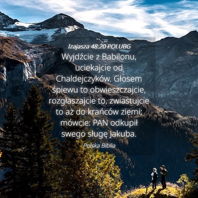 Picture 04 - Izajasza 48:20 POLUBG - Wyjdźcie z Babilonu, uciekajcie od - Bible Verse Picture