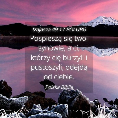Picture 04 - Izajasza 49:17 POLUBG - Pospieszą się twoi synowie, a ci, którzy cię - Bible Verse Picture