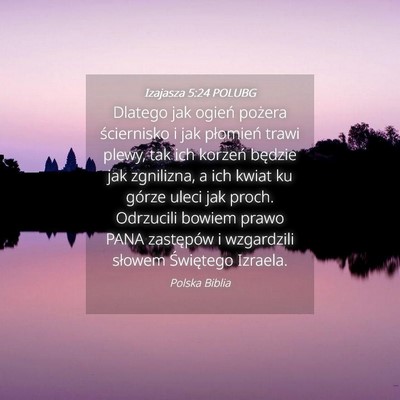 Picture 04 - Izajasza 5:24 POLUBG - Dlatego jak ogień pożera ściernisko i jak - Bible Verse Picture