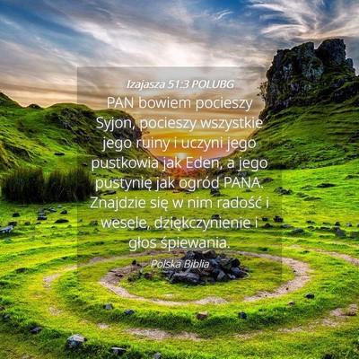 Picture 04 - Izajasza 51:3 POLUBG - PAN bowiem pocieszy Syjon, pocieszy wszystkie - Bible Verse Picture