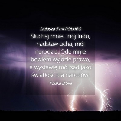 Picture 04 - Izajasza 51:4 POLUBG - Słuchaj mnie, mój ludu, nadstaw ucha, mój - Bible Verse Picture