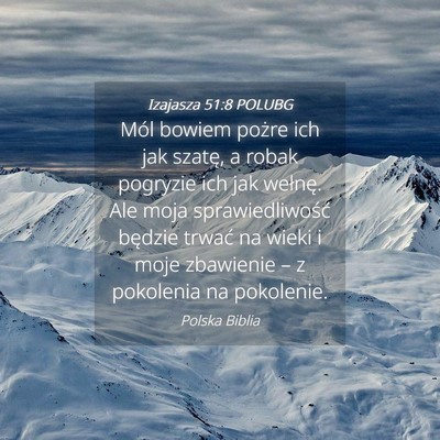 Picture 04 - Izajasza 51:8 POLUBG - Mól bowiem pożre ich jak szatę, a robak - Bible Verse Picture