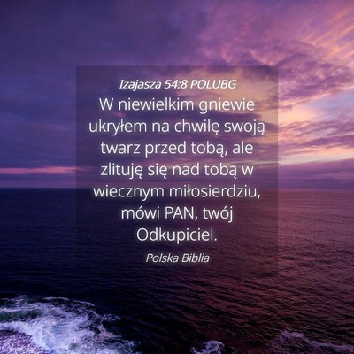 Picture 04 - Izajasza 54:8 POLUBG - W niewielkim gniewie ukryłem na chwilę swoją - Bible Verse Picture