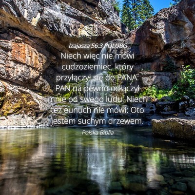 Picture 04 - Izajasza 56:3 POLUBG - Niech więc nie mówi cudzoziemiec, który - Bible Verse Picture