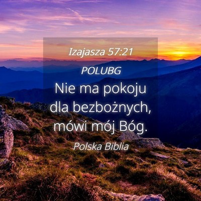 Picture 04 - Izajasza 57:21 POLUBG - Nie ma pokoju dla bezbożnych, mówi mój - Bible Verse Picture