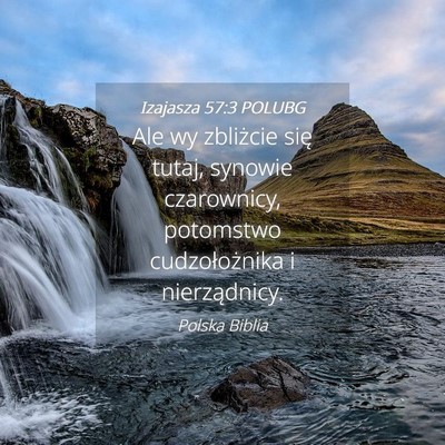 Picture 04 - Izajasza 57:3 POLUBG - Ale wy zbliżcie się tutaj, synowie czarownicy, - Bible Verse Picture