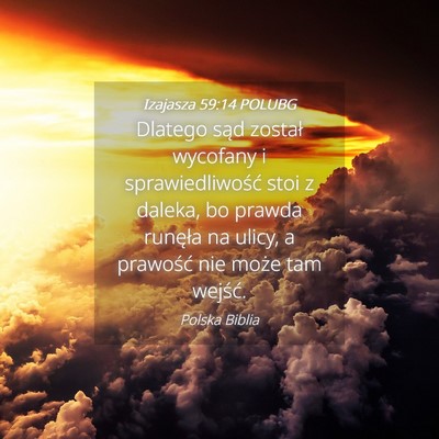 Picture 04 - Izajasza 59:14 POLUBG - Dlatego sąd został wycofany i sprawiedliwość - Bible Verse Picture