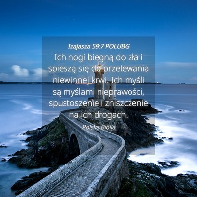 Picture 04 - Izajasza 59:7 POLUBG - Ich nogi biegną do zła i spieszą się do - Bible Verse Picture