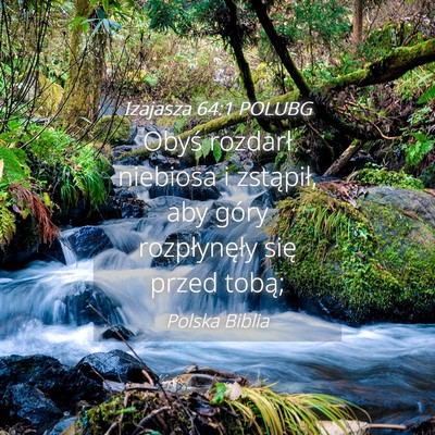 Picture 04 - Izajasza 64:1 POLUBG - Obyś rozdarł niebiosa i zstąpił, aby góry - Bible Verse Picture