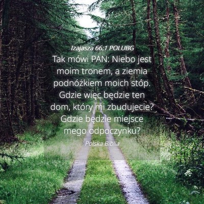 Picture 04 - Izajasza 66:1 POLUBG - Tak mówi PAN: Niebo jest moim tronem, a ziemia - Bible Verse Picture