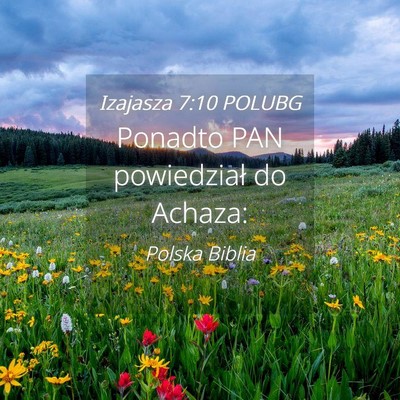 Picture 04 - Izajasza 7:10 POLUBG - Ponadto PAN powiedział do - Bible Verse Picture
