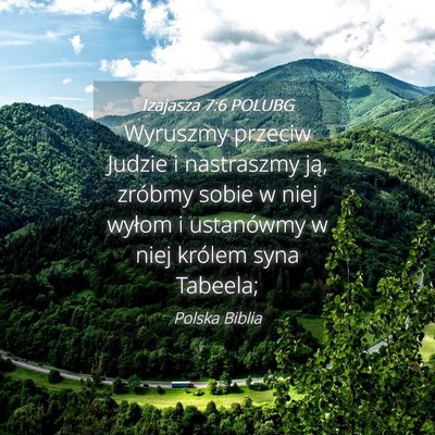 Picture 04 - Izajasza 7:6 POLUBG - Wyruszmy przeciw Judzie i nastraszmy ją, zróbmy - Bible Verse Picture