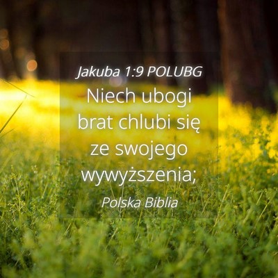 Picture 04 - Jakuba 1:9 POLUBG - Niech ubogi brat chlubi się ze swojego - Bible Verse Picture