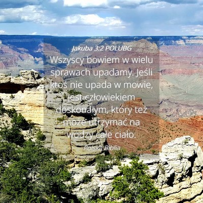 Picture 04 - Jakuba 3:2 POLUBG - Wszyscy bowiem w wielu sprawach upadamy. Jeśli - Bible Verse Picture