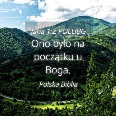 Picture 04 - Jana 1:2 POLUBG - Ono było na początku u - Bible Verse Picture