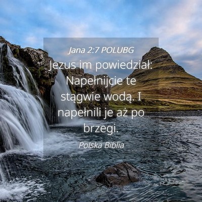 Picture 04 - Jana 2:7 POLUBG - Jezus im powiedział: Napełnijcie te stągwie - Bible Verse Picture