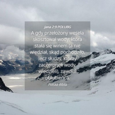 Picture 04 - Jana 2:9 POLUBG - A gdy przełożony wesela skosztował wody, - Bible Verse Picture
