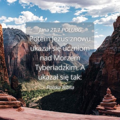 Picture 04 - Jana 21:1 POLUBG - Potem Jezus znowu ukazał się uczniom nad Morzem - Bible Verse Picture