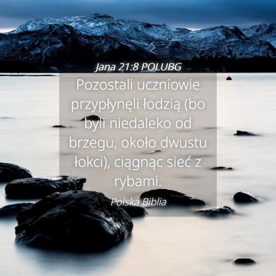 Picture 04 - Jana 21:8 POLUBG - Pozostali uczniowie przypłynęli łodzią (bo - Bible Verse Picture