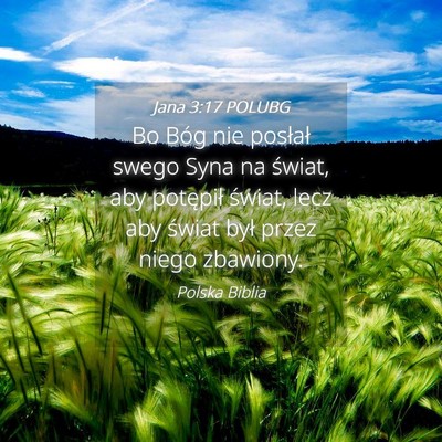 Picture 04 - Jana 3:17 POLUBG - Bo Bóg nie posłał swego Syna na świat, aby - Bible Verse Picture