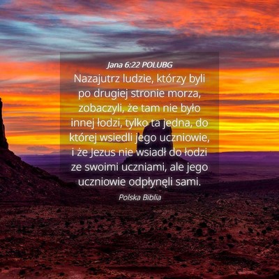 Picture 04 - Jana 6:22 POLUBG - Nazajutrz ludzie, którzy byli po drugiej stronie - Bible Verse Picture