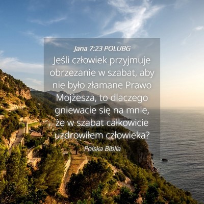Picture 04 - Jana 7:23 POLUBG - Jeśli człowiek przyjmuje obrzezanie w szabat, - Bible Verse Picture
