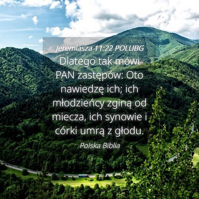 Picture 04 - Jeremiasza 11:22 POLUBG - Dlatego tak mówi PAN zastępów: Oto nawiedzę - Bible Verse Picture