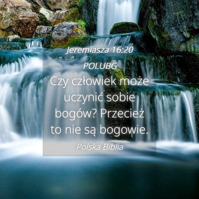 Picture 04 - Jeremiasza 16:20 POLUBG - Czy człowiek może uczynić sobie bogów? - Bible Verse Picture