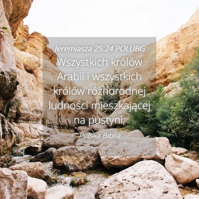 Picture 04 - Jeremiasza 25:24 POLUBG - Wszystkich królów Arabii i wszystkich królów - Bible Verse Picture