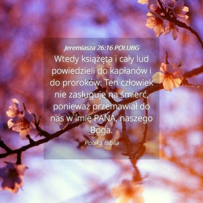 Picture 04 - Jeremiasza 26:16 POLUBG - Wtedy książęta i cały lud powiedzieli do - Bible Verse Picture