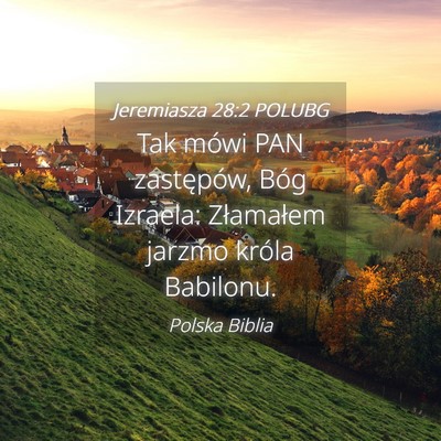 Picture 04 - Jeremiasza 28:2 POLUBG - Tak mówi PAN zastępów, Bóg Izraela: - Bible Verse Picture