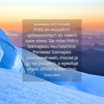 Picture 04 - Jeremiasza 29:31 POLUBG - Poślij do wszystkich uprowadzonych do niewoli - Bible Verse Picture